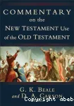 Commentary on the New Testament Use of the Old Testament