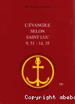 L'vangile selon saint Luc. 9,51 - 14,35