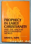 Prophecy in Early Christianity and the Ancient Mediterranean World