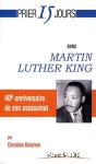 Prier 15 jours avec Martin Luther King