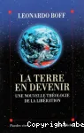 La terre en devenir. Une nouvelle thologie de la libration