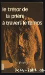 Le trsor de la prire  travers le temps