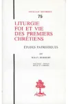 Liturgie, foi et vie des premiers chrtiens