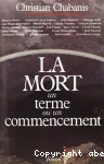 La mort un terme ou un commencement