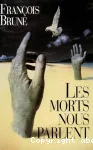 Les morts nous parlent