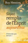 Soyez remplis de l'Esprit aujourd'hui !