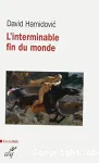 L'interminable fin du monde