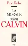 La morale selon Calvin