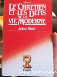 Le Chrtien et les dfis de la vie moderne. Volume 2