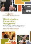 Discrimination, Persecution, Martyrdom: Following Christ Together