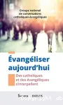 vangliser aujourd'hui : des catholiques et des vangliques s'interpellent