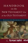 Handbook on the New Testament Use of the Old Testament