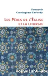 Les Pres de l'Eglise et la liturgie