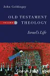 Old Testament Theology. Vol 3: Israel's Life