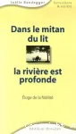 Dans le mitan du lit la rivire est profonde