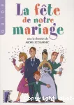 La fte de notre mariage