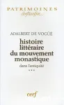 Histoire littraire du mouvement monastique dans l'antiquit. Vol. 3