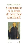 Commentaire de la rgle de notre pre saint Benot