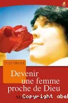 Devenir une femme proche de Dieu