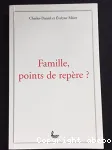 Famille, points de repre ?