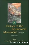 A History of the Ecumenical Movement. Volume 3 : 1968-2000