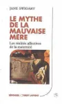 Le mythe de la mauvaise mre