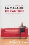 La maladie de l'action