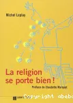 La religion se porte bien !