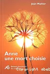 Anne, une mort choisie