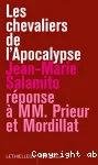 Les chevaliers de l'Apocalypse rponse  Mm. Prieur et Mordillat