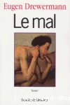 Le mal, Tome 1. Structures et permanence