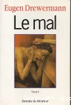 Le mal, Tome 2. Approche psychanalytique du rcit yahviste des origines