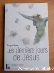 Les derniers jours de Jsus