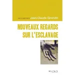 Nouveaux regards sur l'esclavage