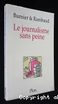 Le journalisme sans peine