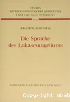 Die Sprache des Lukasevangeliums