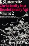 Christianity in a Revolutionary Age. Vol. 2: The 19th Century in Europe (2)