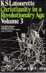 Christianity in a Revolutionary Age. Vol. 3: The 19th Century Outside Europe