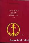 L'vangile selon saint Luc. 1,1 - 9,50