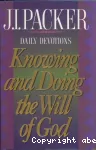 Knowing and Doing the Will of God