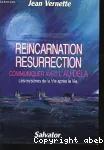 Rincarnation, rsurrection, communiquer avec l'au-del