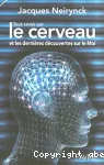 Tout savoir sur le cerveau et les dernires dcouvertes sur le Moi