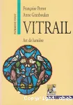 Vitrail : art de lumire