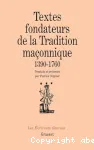 Textes fondateurs de la tradition maonnique 1390 - 1760