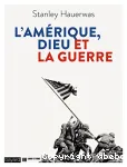 L'Amrique, Dieu et la guerre