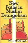 New Paths in Muslim Evangelism