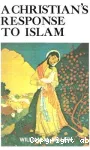 A Christian's Response to Islam