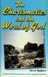 The Charismatics and the Word of God