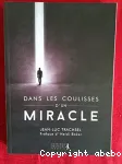 Dans les coulisses d'un miracle