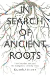 In Search of Ancient Roots